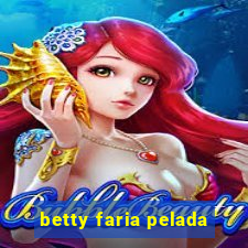 betty faria pelada